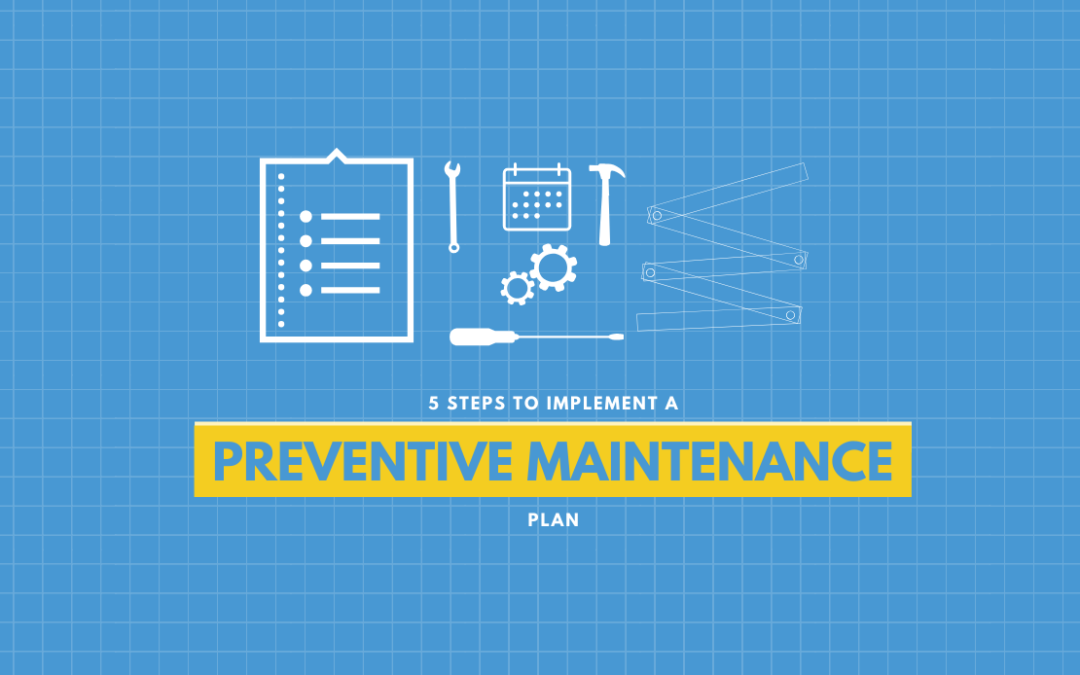 How to Implement a Preventive Maintenance Program